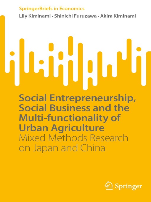 Title details for Social Entrepreneurship, Social Business and the Multi-functionality of Urban Agriculture by Lily Kiminami - Available